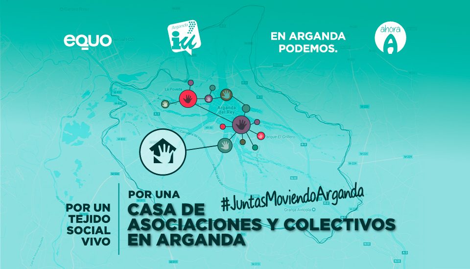 Izquierda Unida, Podemos, Equo y Ahora por una Casa de las Asociaciones en Arganda